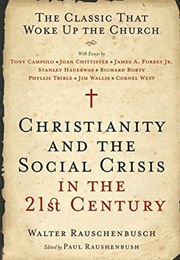 Christianity and the Social Crisis in the 21st Century (Walter Rauschenbusch)
