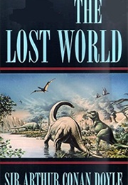 The Lost World (Sir Arthur Conan Doyle)
