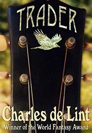 Trader (Charles De Lint)
