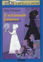 Il Settimanale Fantasma (Toby Forward)