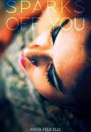 Sparks off You (Anita Felicelli)