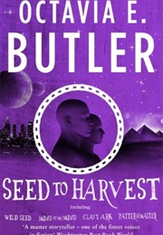 Seed to Harvest (Octavia E. Butler)