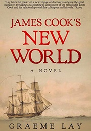 James Cook's New World (Graeme Lay)