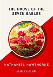 The House of the Seven Gables (Nathaniel Hawthorne)