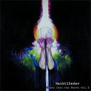 Nachtlieder - Views From the North Vol. I