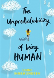 The Unpredictability of Being Human (Linni Ingemundsen)