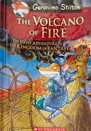The Volcano of Fire: The Fifth Adventure in the Kingdom of Fantasy (Geronimo Stilton)