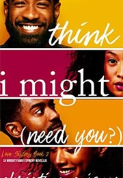 I Think I Might Need You (Love Sisters #2) (Christina C. Jones)