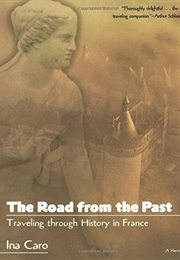The Road From the Past (Ina Caro)