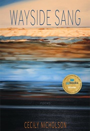 Wayside Sang (Cecily Nicholson)