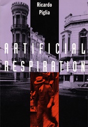 Artificial Respiration (Ricardo Piglia)