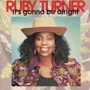 It's Gonna Be Alright - Ruby Turner