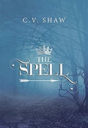 The Spell (C.V. Shaw)