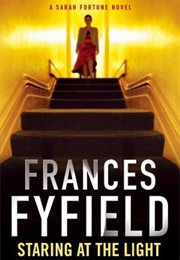Staring at the Light (Francis Fyfield)