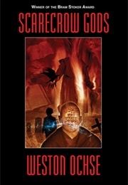 Scarecrow Gods (Weston Ochse)