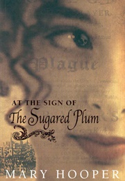 At the Sign of the Sugared Plum (Mary Hooper)