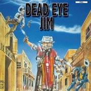 Dead Eye Jim