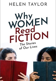 Why Women Read Fiction (Helen Taylor)