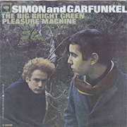 The Big Bright Green Pleasure Machine - Simon & Garfunkel