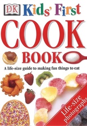 Kids&#39; First Cook Book (Dorling Kindersley)