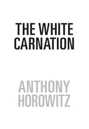 The White Carnation (Anthony Horowitz)