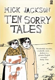 Ten Sorry Tales (Mick Jackson)