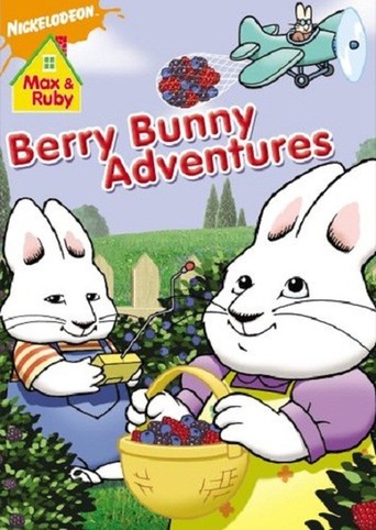 Max and Ruby - Berry Bunny Adventures (2008)