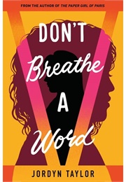 Don&#39;t Breathe a Word (Jordyn Taylor)