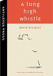 A Long High Whistle (David Biespiel)
