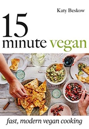 15 Minute Vegan (Katy Beskow)