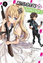 Combatants Will Be Dispatched! Volume 2 (Natsume Akatsuki)