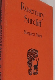Rosemary Sutcliff (Margaret Meek)