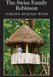 The Swiss Family Robinson (Johann Rudolf Wyss)