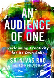 An Audience of One (Srinivas Rao)
