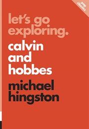 Let's Go Exploring: Calvin and Hobbes (Michael Hingston)