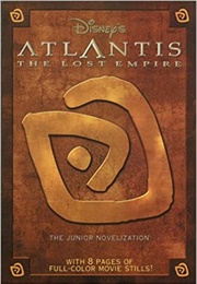 Atlantis: The Lost Empire Junior Novel (Disney)