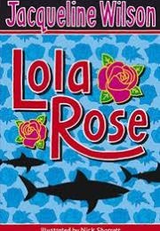 Lola Rose (Jacqueline Wilson)