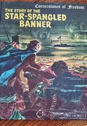 The Story of the Star Spangled Banner (Cornerstones of Freedom)