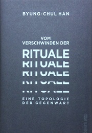 Vom Verschwinden Der Rituale (Byung-Chul Han)