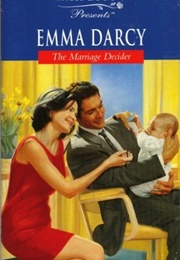 The Marriage Decider (Emma Darcy)