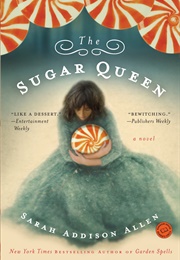 The Sugar Queen (Sarah Addison Allen)