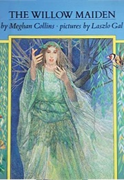 The Willow Maiden (Meghan Collins)