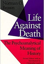 Life Against Death (Norman O. Brown)