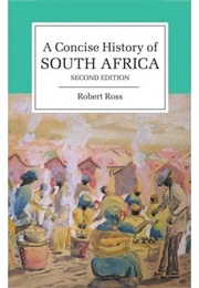 A Concise History of South Africa (Robert Ross)