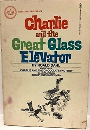 Charlie and the Great Glass Elevator (Charlie Bucket #2) (Dahl, Roald)