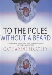 To the Poles Without a Beard (Catherine Hartley)