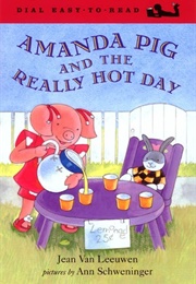 Amanda Pig and the Really Hot Day (Jean Van Leeuwen)