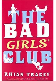 The Bad Girls' Club (Rhian Tracey)