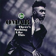 There's Nothing Like This - Omar