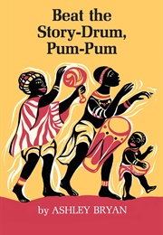 Beat the Story-Drum, Pum-Pum (Ashley Bryan)